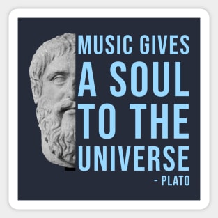 Music gives a soul to the universe - Plato philosophy quote Sticker